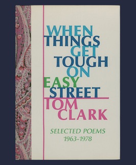 When Things Get Tough on Easy Street: Selected Poems 1963-1978.