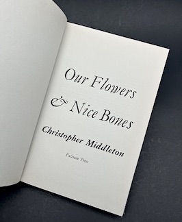 Our Flowers & Nice Bones.