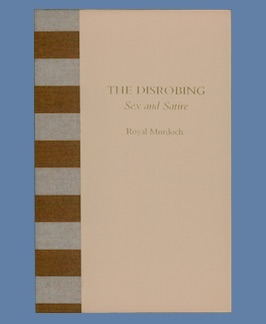 The Disrobing: Sex and Satire.
