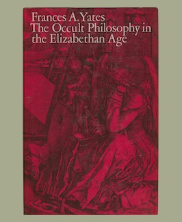 The Occult Philosophy in the Elizabethan Age.